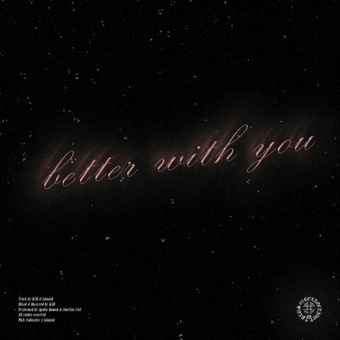 better with you
