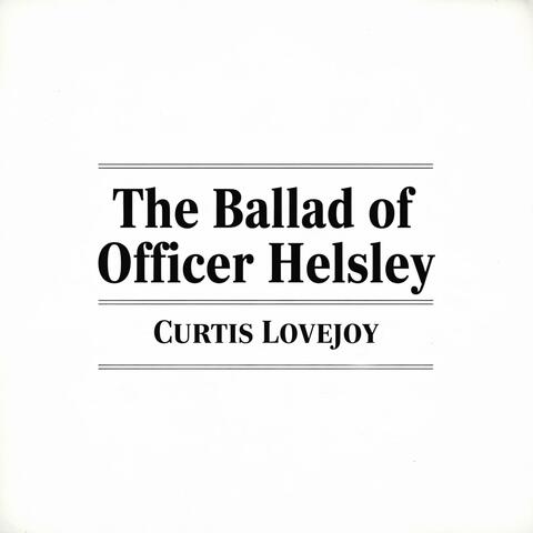 The Ballad of Officer Helsley