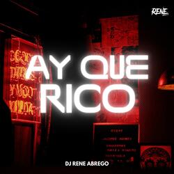AY QUE RICO