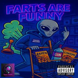 Farts Are Funny