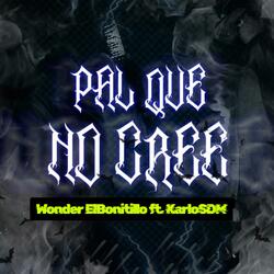 Pal que no cree (feat. KarloSDM)