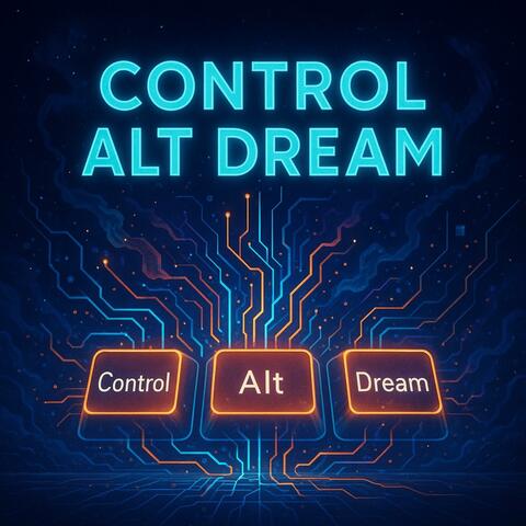 Control Alt Dream