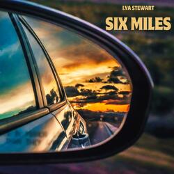 Six Miles (feat. Not Taken)