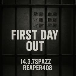 First Day Out (feat. Reaper408)