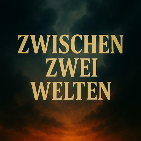 Zwischen Zwei Welten