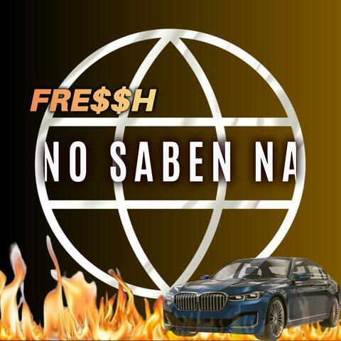NO SABEN NA
