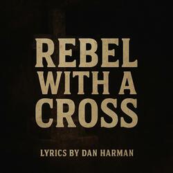 Rebel With a Cross
