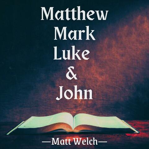 Matthew, Mark, Luke & John