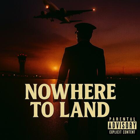 NOWHERE TO LAND