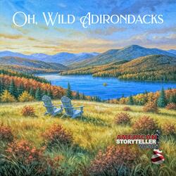 Oh, Wild Adirondacks (Version II)
