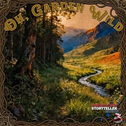 Oh, Garden Wild (Version I)