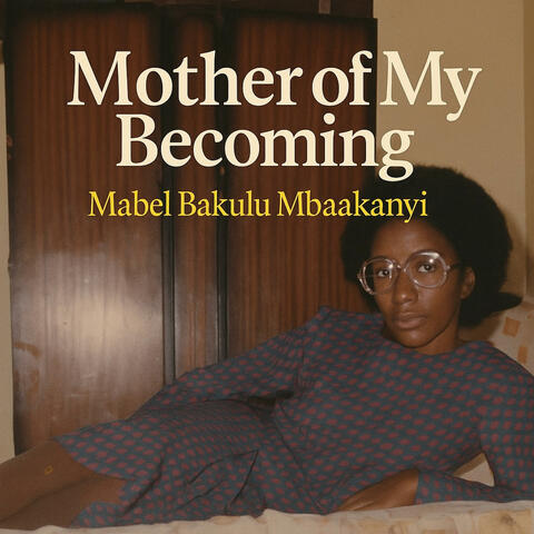 Mother Of My Becoming