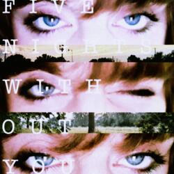 five nights without you