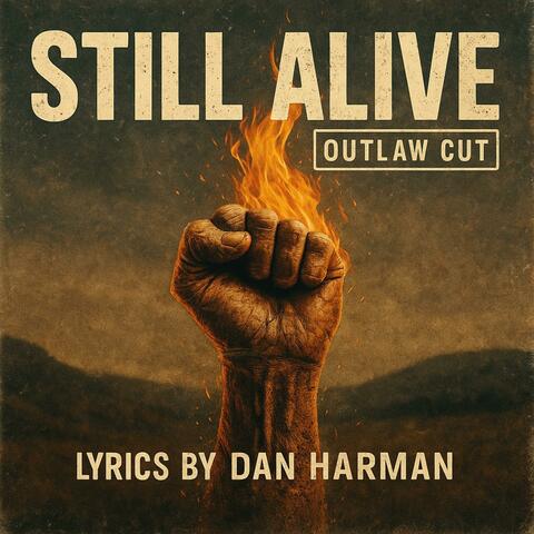 Still Alive (Outlaw Cut)