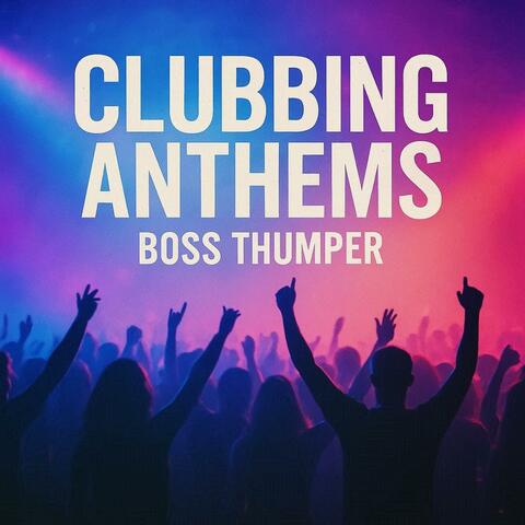 CLUBBING ANTHEMS