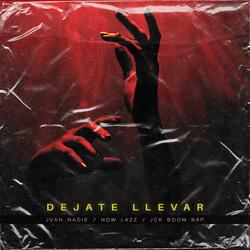 Dejate llevar (feat. Now Lazz)