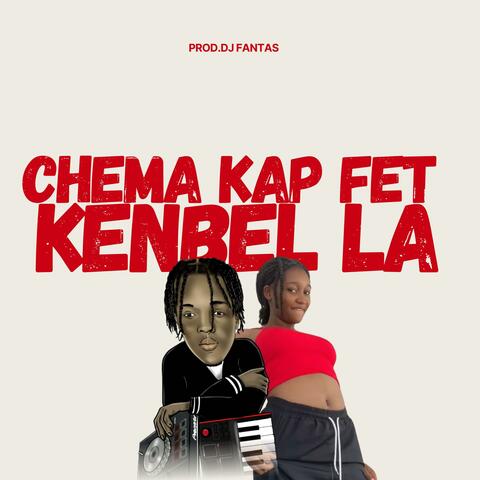 Chema kap fet kenbel la