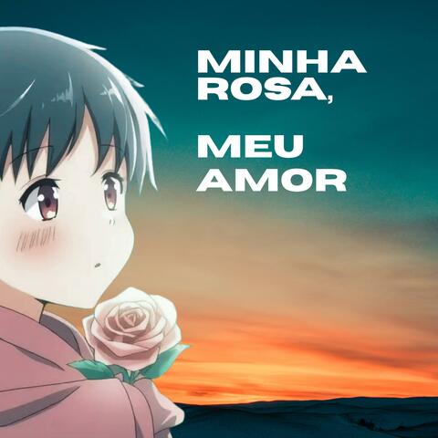 Minha Rosa, meu amor