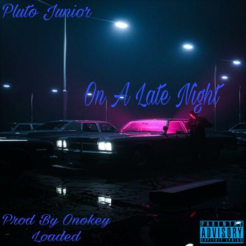 On A Late Night