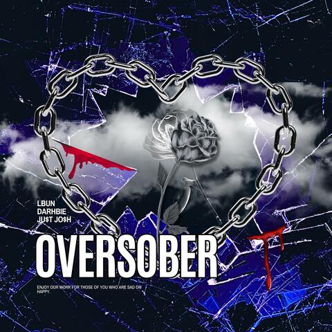 OVERSOBER (feat. DHARBIE, JUST JOSH & RE DEEMER)