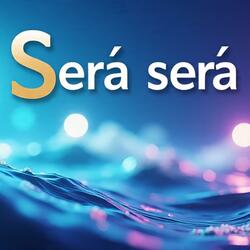 Será Será