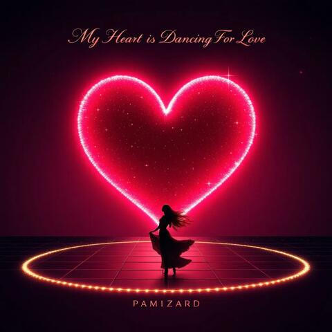 My Heart is Dancing For Love