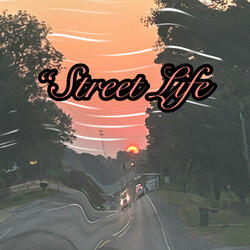 Street Life