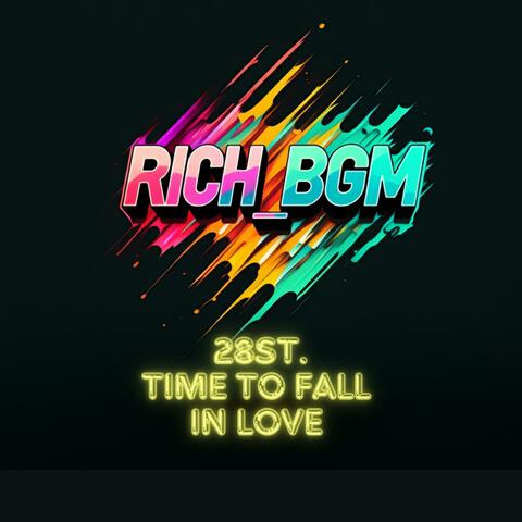 RICH_BGM 28st.Time to Fall in Love