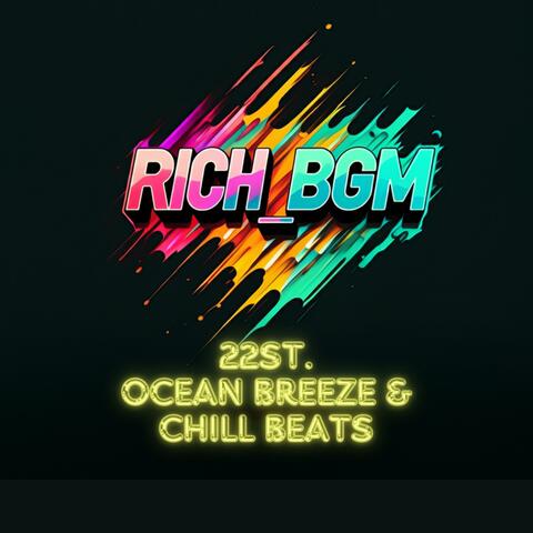 RICH_BGM 22st.Ocean Breeze & Chill Beats