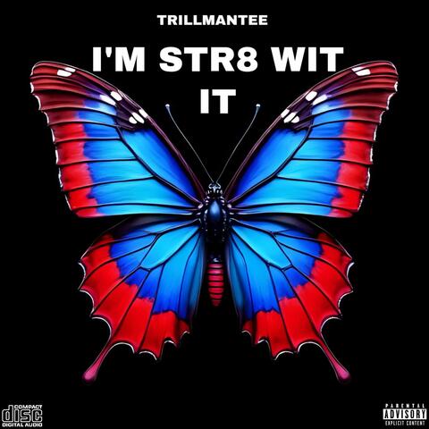I'm Str8 Wit It