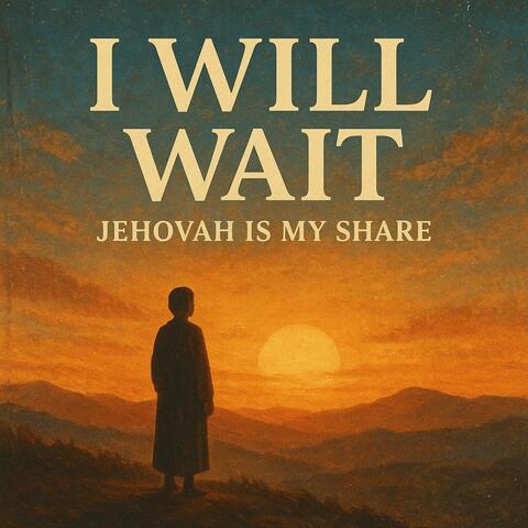 Jehovah is my share