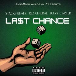 Last Chance (feat. Rez General & Beezy Carter)