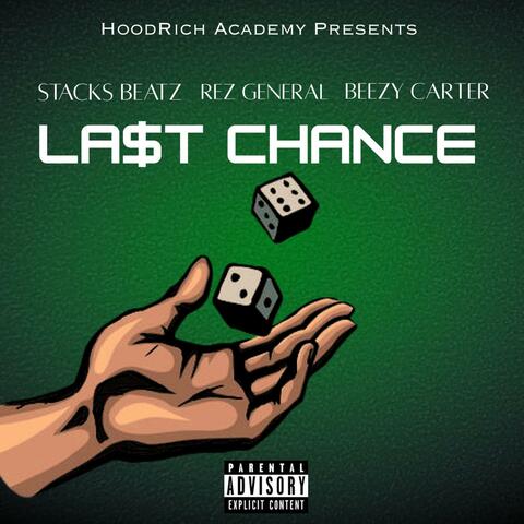 Last Chance (feat. Rez General & Beezy Carter)