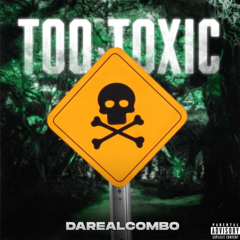 Too Toxic