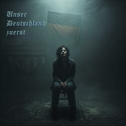 Unser Deutschland zuerst