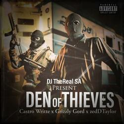 Den of Thieves (Dj TheReal SA & TMT) (feat. Castro Writte, Grizzly Gord & zedDTaylor)