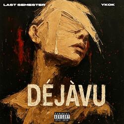 DEJAVU (feat. YKOK)