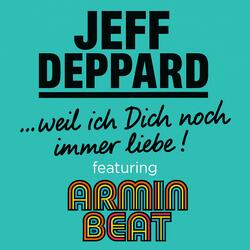 ...weil ich Dich noch immer liebe ! (feat. Armin Beat)