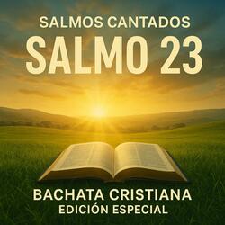 Bachata Cristiana Salmo 23 Salmos Cantados