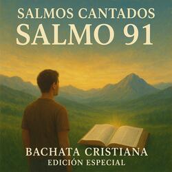 Bachata Cristiana Salmo 91 Salmos Cantados