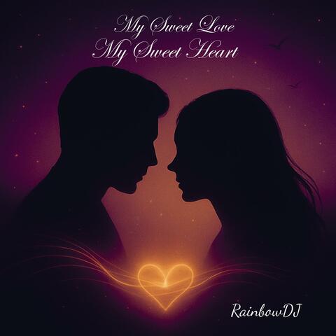 My Sweet Love My Sweet Heart