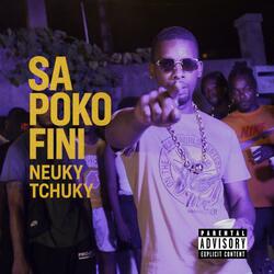 Sa Poko Fini (feat. Neuky & Tchuky)