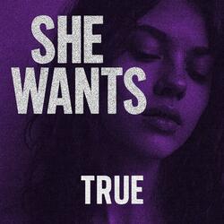 She Wants