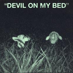 Devil On My Bed