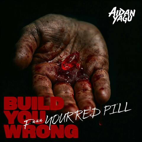 Build You Wrong