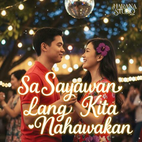 Sa Sayawan Lang Kita Nahawakan