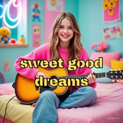 Sweet Good Dreams