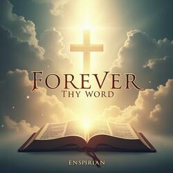 Forever Thy Word