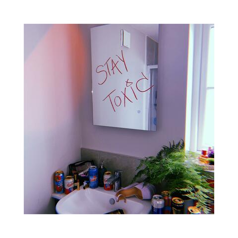 Stay Toxic