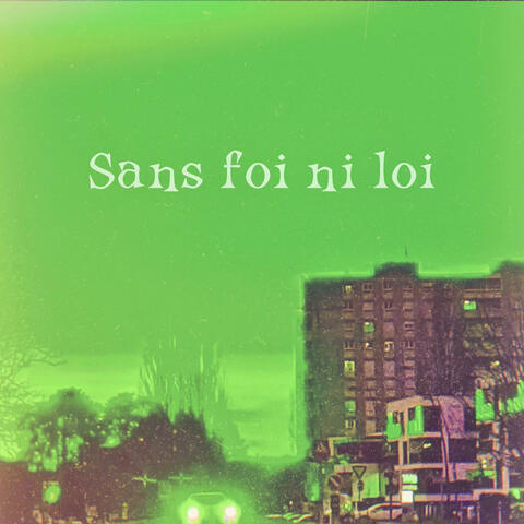 Sans foi ni loi